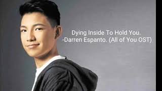 Dying Inside To Hold You (All of You OST) - Darren Espanto