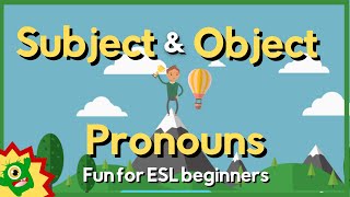 Subject and Object Pronouns (I/me, she/her, he/him, they/them, we/us, it, you)