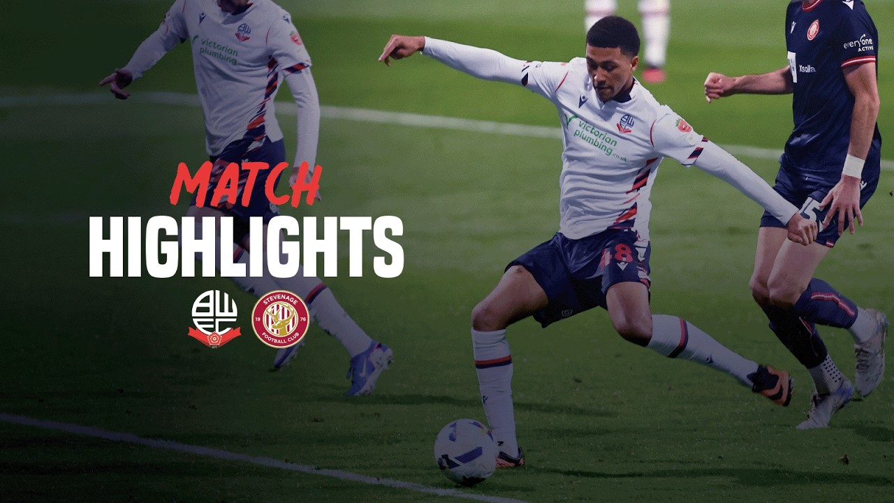 Bolton Wanderers vs Stevenage Highlights