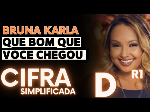 Que Bom Que Você Chegou - Bruna Karla