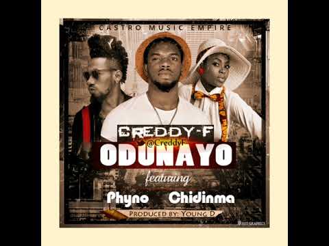 CREDDY F - Odunayo ft Chidinma and phyno (Official Audio)