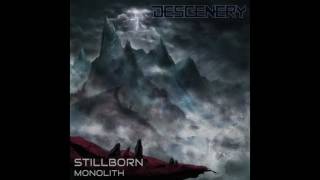 Descenery - Stillborn Monolith (feat Ragnar Widerberg of Witherscape)