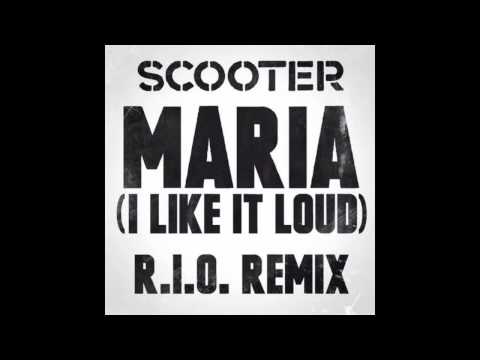 Scooter - Maria (I Like It Loud)(R.I.O. Remix 2013)(HD)