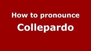How to pronounce Collepardo