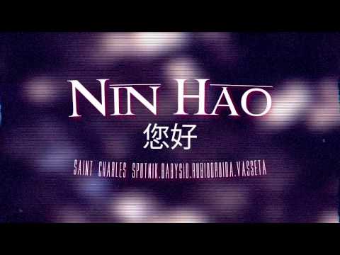 Nin Hao - Saint Charles Sputnik, Babysid, Rubio X Vasseta
