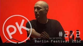 Paul Kalkbrenner live - Trümmerung - Berlin Festival 2012  (Official PK Version)
