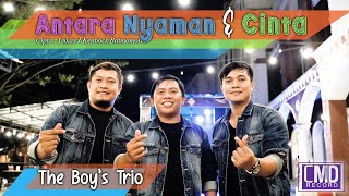 Download lagu The Boy's Trio - Antara Nyaman Dan Cinta mp3