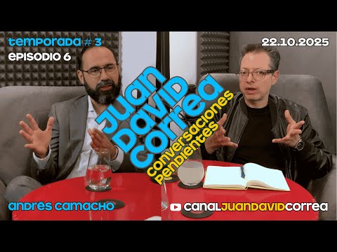 Juan David Correa   Conversaciones Pendientes  Con Andrés Camacho