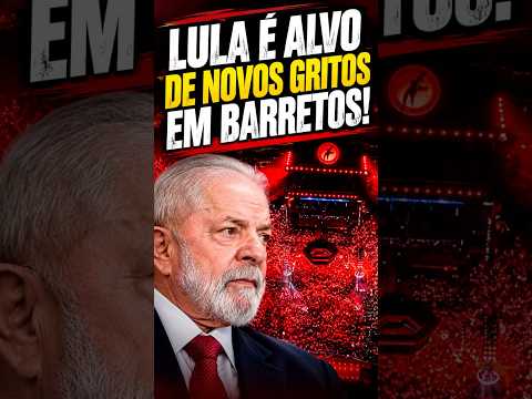LULA VOLTA A SER ALVO DE GRITOS EM BARRETOS