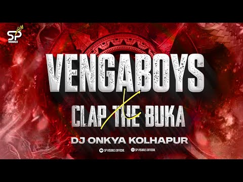 VengaBoys X Clap The Buka  - Dj ONKYA x SP Visuals
