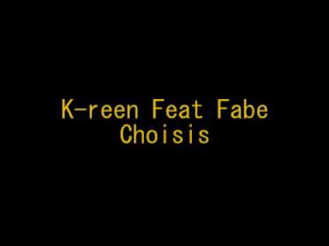 Kreen Feat Fabe - Choisis.wmv