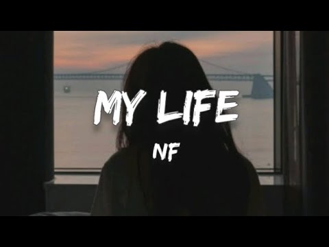 NF - My Life (LYRICS)