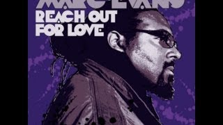 Marc Evans - Reach Out For Love (Muthafunkaz 12" Mix) [Full Length] 2008