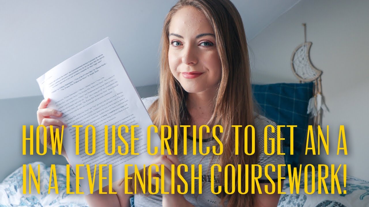 A Level English Literature: How To Use Critics In Your Coursework To Get An A | Katie May