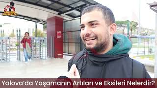 Kaldırım Muhabirleri: Yalova’ya Yeni Gelen Üniversite Öğrencileri Durumdan Memnu