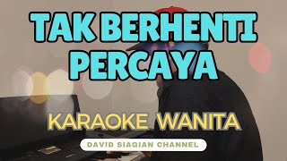 Download lagu Tak Berhenti Percaya KARAOKE Nada Wanita F #karaoke #karaokerohani #karaokerohanikristen mp3