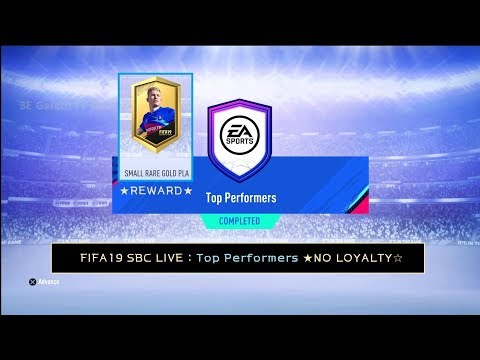 FIFA19 SBC LIVE : Top Performers ★NO LOYALTY☆