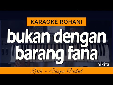 SEPERTI YANG KAU INGINI Karaoke (Bukan Dengan Barang Fana) | NIKITA