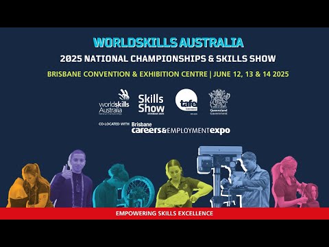 2025 WorldSkills Australia National Championships & Skills Show