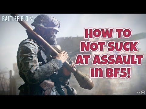 How To NOT SUCK At Assault in Battlefield 5! - ULTIMATE GUIDE | Tips and Tricks | (PS4)