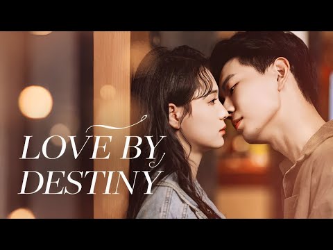 Love by Destiny | Trapped in a loveless marriage, she lost hope until fate gave her a second chance