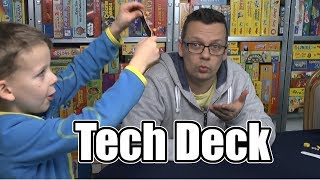 Tech Deck Finger Skateboard (Spin Master) - ab 6 Jahre .... Gadget oder cooles Spielzeug?