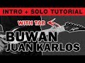 Buwan - Juan Karlos Intro + Solo Guitar Tutorial (WITH TAB)