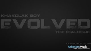 The Future EP: Khakolak Boy - Evolved (The Dialogue)