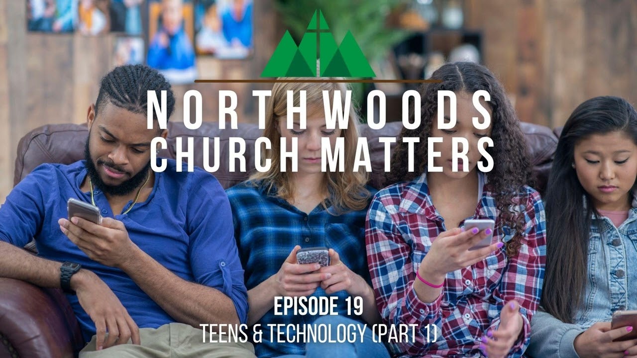 Episode 19 || Teens & Technology (Part One)