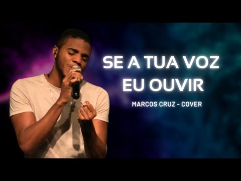 Se a Tua Voz Eu Ouvir - Toque no Altar - Marcos Cruz (Cover)