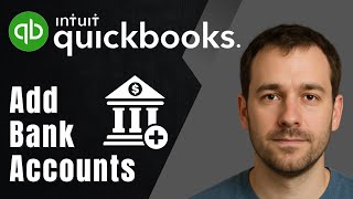 QuickBooks Online: How to Add Bank Accounts (2025 Banking & Accounting