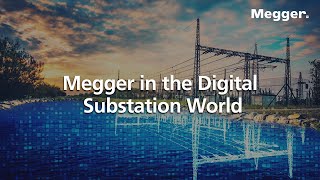 Megger en las Subestaciones Digitales