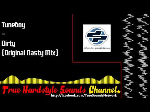Tuneboy - Dirty (Original Nasty Mix)