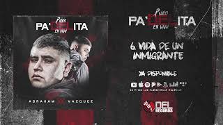 Vida de Un Inmigrante - Abraham Vazquez - Puro Pa&#39;DELita - (En Vivo) - DEL Records