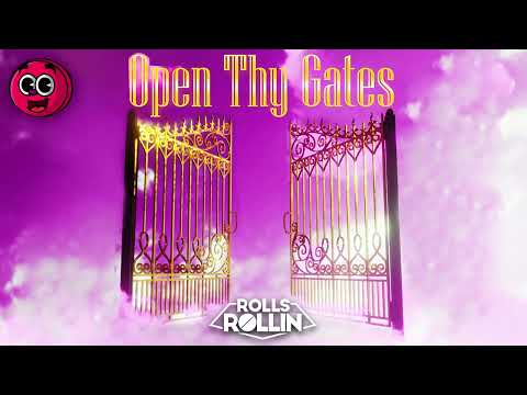 Rolls Rollin - Open Thy Gates