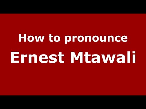 How to pronounce Ernest Mtawali (Spanish/Argentina) - PronounceNames.com
