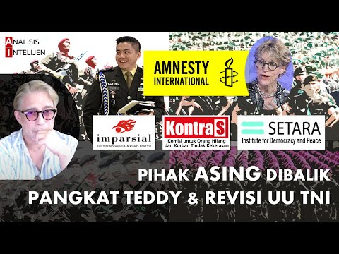 Analisis Intelijen: TEDDY INDRA WIJAYA, REVISI UU TNI & KEPENTINGAN ASING