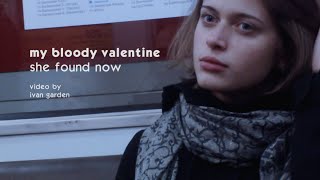 My Bloody Valentine - She Found Now (2013)