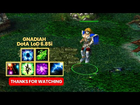 DotA LoD 6.85i | Gnadiah | CALM and REVENT