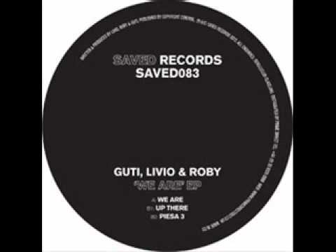 Livio, Roby & Guti - We Are (Original Mix)