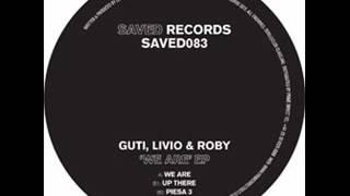 Livio, Roby & Guti - We Are (Original Mix)