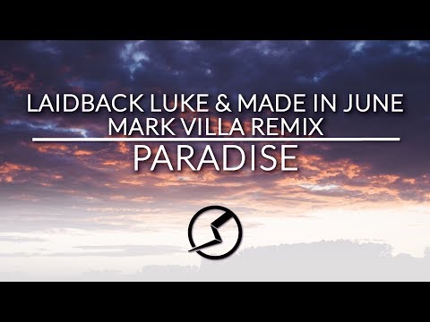 Laidback Luke & Made In June ft. Bright Lights - Paradise (Mark Villa Remix)