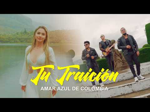 Tu Traicion - Amar Azul de Colombia ( Video Oficial )