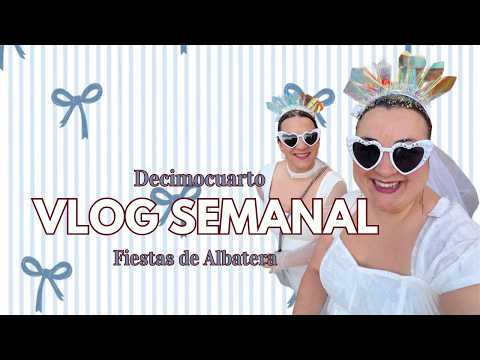 VLOG SEMANAL 14: fiestas de Albatera 