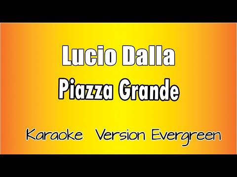 Lucio Dalla - Piazza Grande (versione Karaoke Academy Italia)