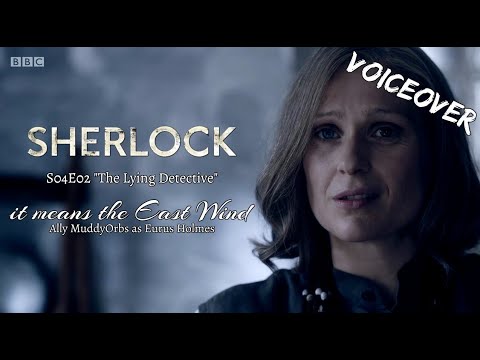 IT MEANS THE EAST WIND | BBC Sherlock Voiceover [Eurus Reveal Part 5]