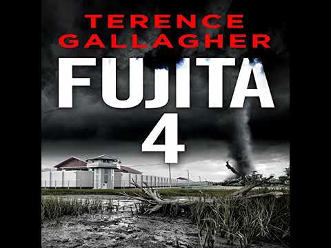 Fujita 4 Audiobook by Terence Gallagher