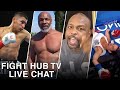 FIGHT HUB TV LIVE CHAT - MIKE TYSON VS ROY JONES JR! WILL YOU BUY? ESTRADA DESTROYS GIRL IN 7 SECS
