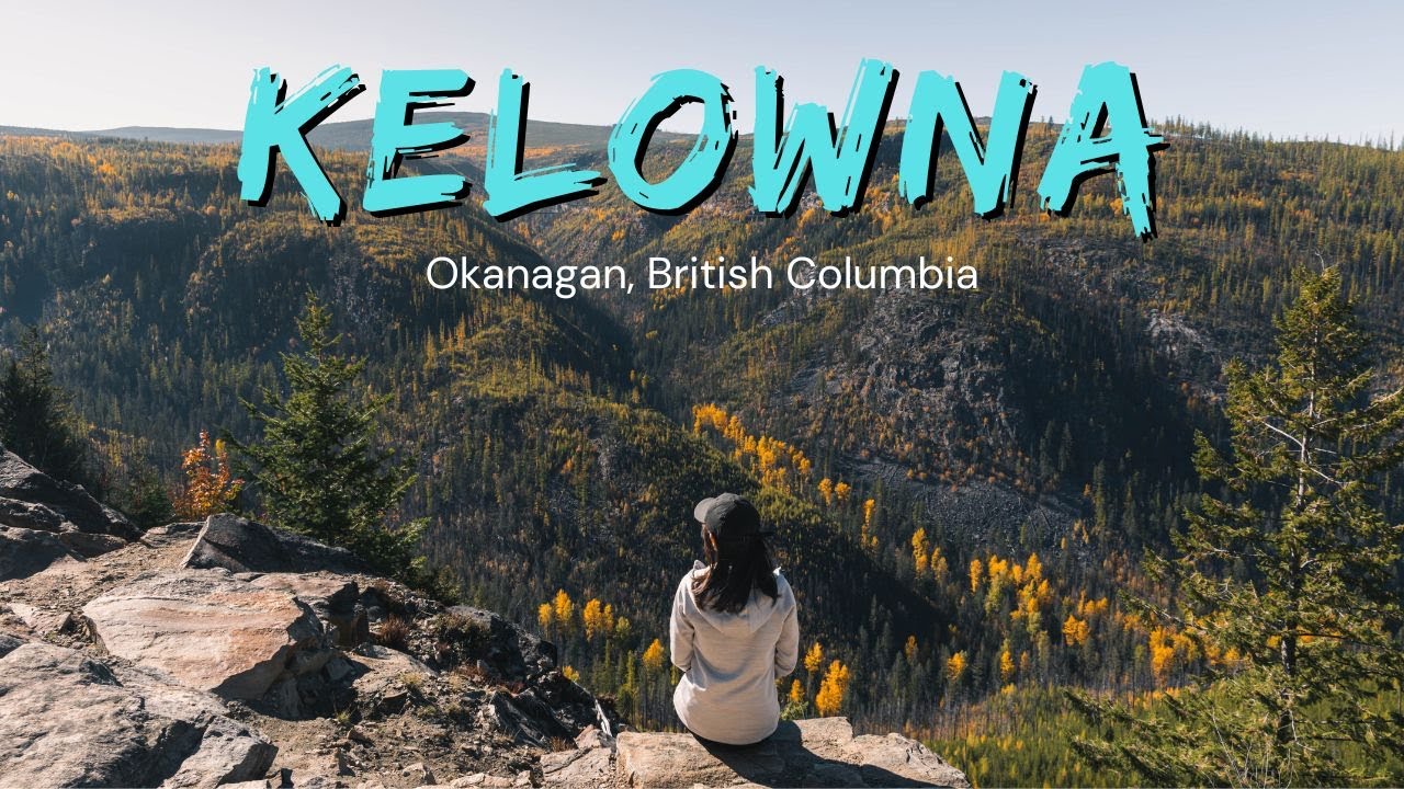 My Trip to Kelowna, BC in Fall | Things to do, Outdoor Activity, Photo Spots | Okanagan Travel