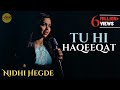 Tu Hi Haqeeqat | cover by @NidhiHegdeMusic | Sing Dil Se | Tum Mile | Emraan Hashmi